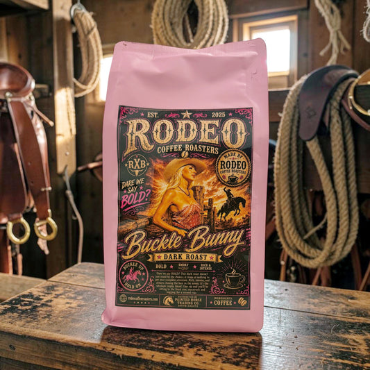 "Buckle Bunny" - (Dark Roast) 12oz